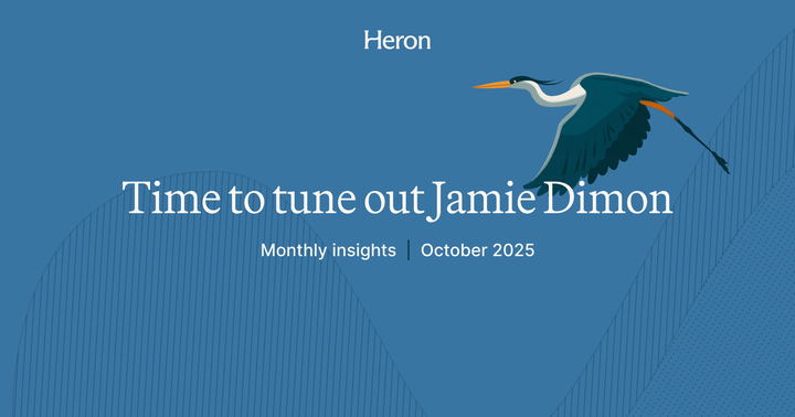 Monthly insights: Time to tune out Jamie Dimon (October 2025)